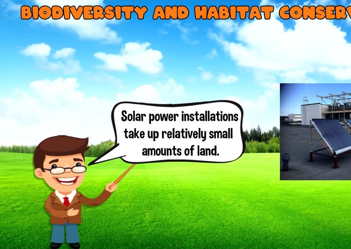 Biodiversity and Habitat Conservation: Minimizing disruption to natural habitats through smaller land usage compared to other energy sources.