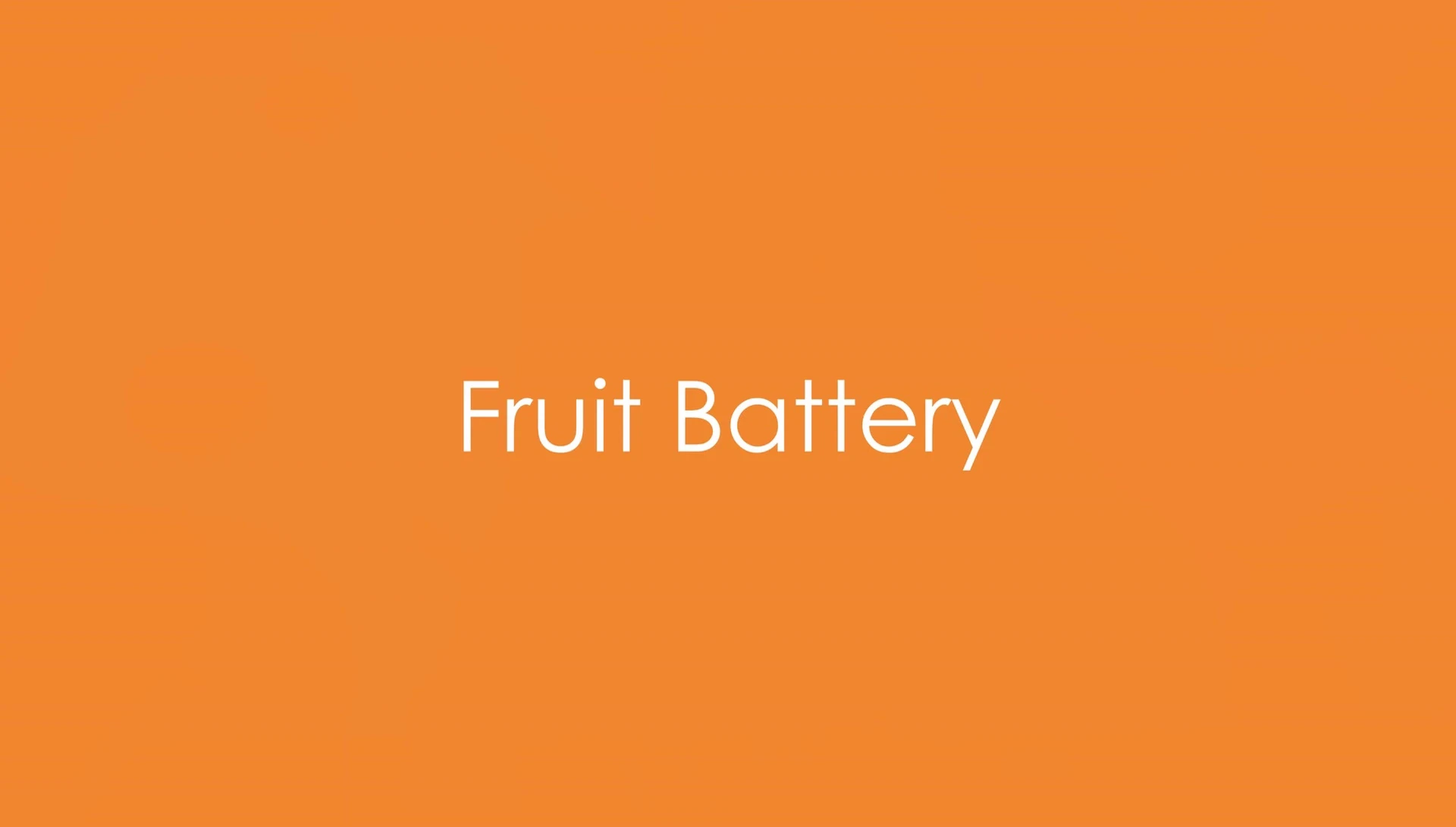 Experiment title card: Fruit Battery